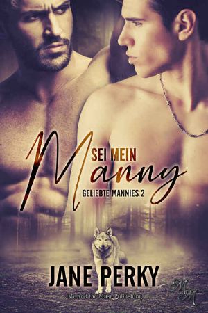 [Geliebte Mannies 02] • Sei mein Manny